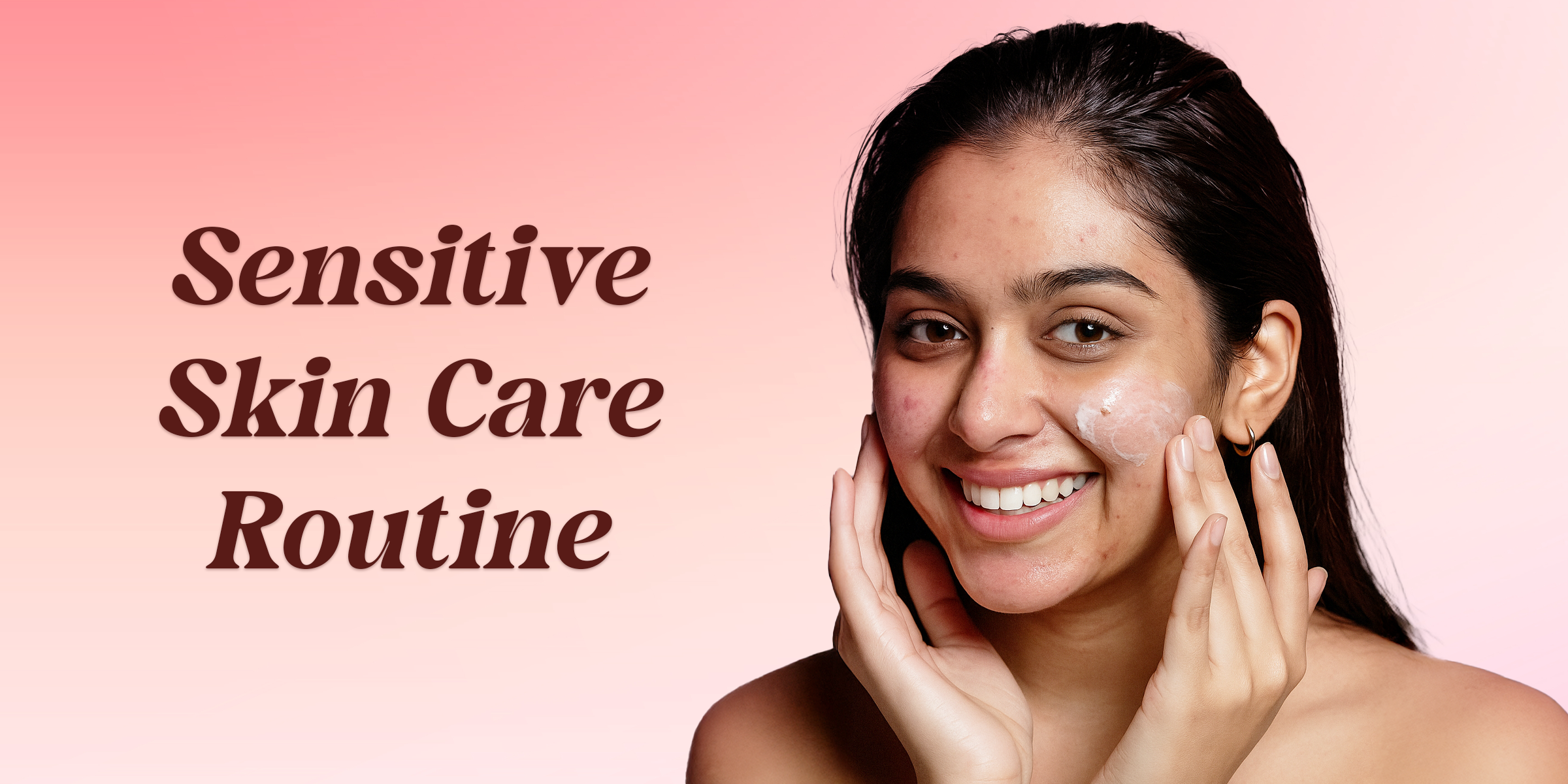 Skin Care Routine for Sensitive Skin